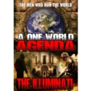 Image for One World Agenda - The Illuminati: The Men Who Run the World