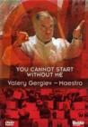 Image for You Cannot Start Without Me - Valery Gergiev
