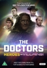 Image for The Doctors - Heroes and Villains