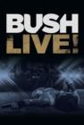Image for Bush: Live!
