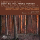 Image for Lieder Der Denn Es Will Abend Werden: Deutschen Romantik