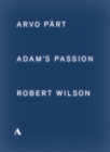 Image for Adam's Passion: Arvo Pärt/Robert Wilson
