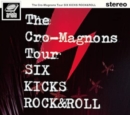 Image for The Cro-Magnons Tour: Six Kicks Rock & Roll