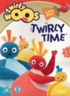 Image for Twirlywoos: Twirly Time