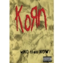 Image for Korn: Who Then Now?