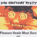 Image for The Birthday Party: Pleasure Heads Must Burn