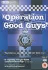 Image for Operation Good Guys: Series 1-3
