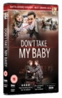 Image for Don't Take My Baby