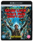 Image for Good Luck, Have Fun, Don't Die