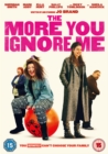 Image for The More You Ignore Me