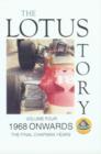 Image for The Lotus Story: Volume 4 - 1968 Onwards