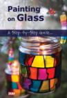 Image for Painting On Glass - An Instructional Guide