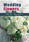 Image for Wedding Flowers - A Step By Step Guide
