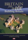 Image for Britain from the Air: Building Britain