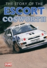 Image for The Story of the Escort Cosworth