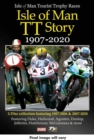 Isle of Man: TT Story 1907-2020 - 