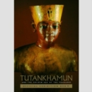 Image for Tutankhamun and the Golden Age of the Pharaohs