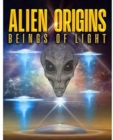 Image for Alien Origins - Beings of Light