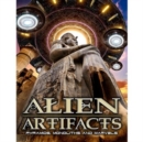 Image for Alien Artifacts: Pyramids, Monoliths and Marvels