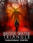 Image for Bridgewater Triangle: Paranormal Vortex