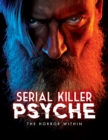 Image for Serial Killer Psyche: The Horror Within