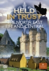 Image for Held in Trust: The North East, Fife and Central