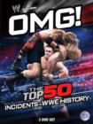 Image for WWE: OMG! - The Top 50 Incidents in WWE History