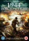 Image for 1944 - Forced to Fight