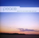 Image for "Peace - music for your mind, body and soul"