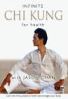 Image for Infinite Chi Gung For Health