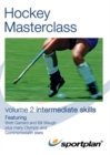 Image for Hockey Masterclass: Volume 2 - Intermediate Skills