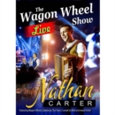 Image for Nathan Carter: Wagon Wheel - The Live Show