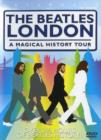 Image for The Beatles: London - A Magical History Tour