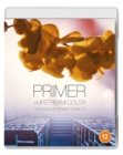 Image for Primer + Upstream Colour - Two Films By Shane Carruth