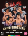 Image for Shaw Brothers Presents: Four Films By Chang Cheh