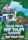 Image for Tales from Fat Tulip's Garden/Fat Tulip Too