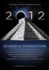 Image for 2012: Science Or Superstition?