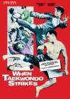 Image for When Taekwondo Strikes