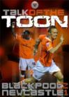 Image for Blackpool FC: Talk of the Toon - Blackpool 2 Newcastle United 1