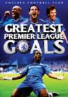 Image for Chelsea FC: Greatest Premier League Goals