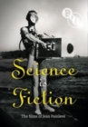Image for Science is Fiction: The Films of Jean Painleve