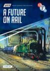 Image for British Transport Films Collection: A Future On Rail