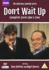 Image for Don't Wait Up: Series 1 and 2