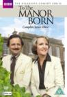 Image for To the Manor Born: The Complete Series 3