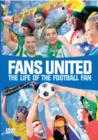 Image for Fans United - The Life of the Football Fan