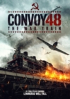 Image for Convoy 48 - The War Train