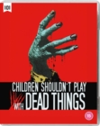 Image for Children Shouldn't Play With Dead Things