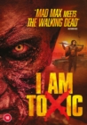 Image for I Am Toxic