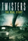 Image for Twisters: The Real Story