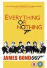 Image for Everything Or Nothing - The Untold Story of 007